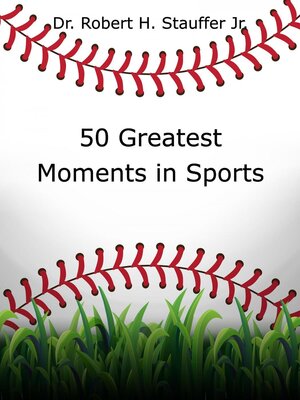 cover image of 50 Greatest Moments in Sports